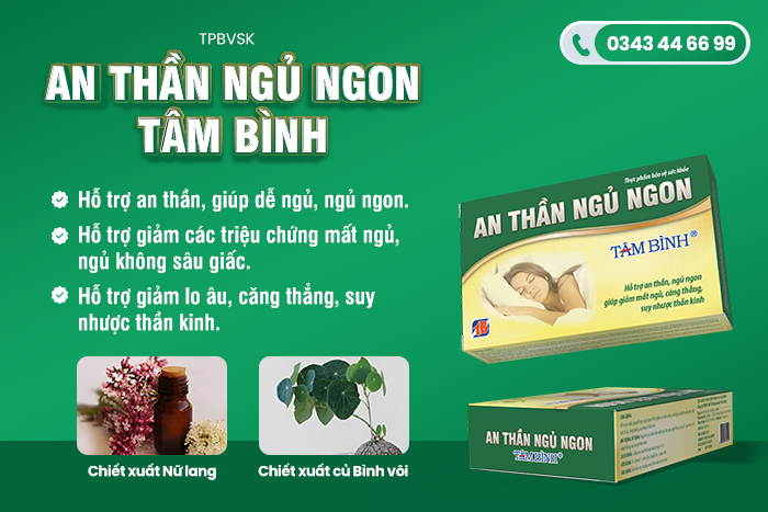 An thần ngủ ngon Tâm Bình - Sản phẩm của Công ty Dược phẩm Tâm Bình 