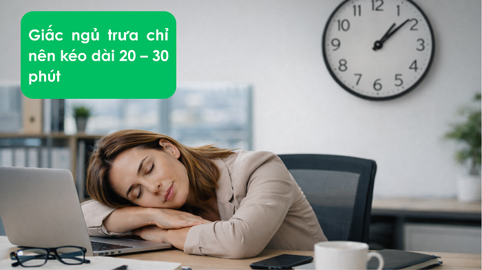 ngủ trưa chỉ nên 20-30 phút
